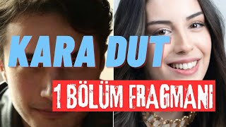 Karadut 1Bölüm Fragmanııııi [upl. by Orlanta]