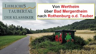 RADWEG LIEBLICHES TAUBERTAL Von Wertheim über Bad Mergentheim nach Rothenburg od Tauber [upl. by Kilroy945]