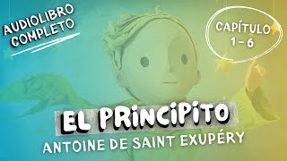 quotEL PRINCIPITOquot  Antoine de SaintExupéry  Audiolibro  Capítulo 1  6 [upl. by Winnick733]