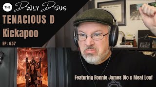 Classical Composer Reacts to TENACIOUS D Kickapoo from The Pick of Destiny  The Daily Doug [upl. by Ovid]