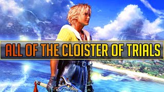 FINAL FANTASY X HD REMASTER  ALL OF THE CLOISTER OF TRIALS COMPLETE GUIDE amp SECRET TREASURE CHESTS [upl. by Ailam]