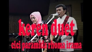 CICI PARAMIDA DUET RHOMA IRAMA Lagu pertemuan 3oktober 2017 [upl. by Ydde50]