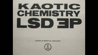 Kaotic Chemistry LSD [upl. by Kaitlyn]