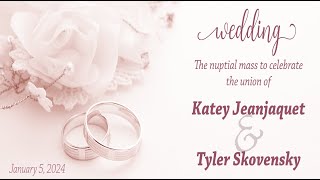 The nuptial mass to celebrate the union of Katey Jeanjaquet amp Tyler Skovensky [upl. by Ylim688]