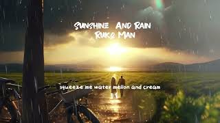 Sunshine And Rain Lyric [upl. by Lenard]