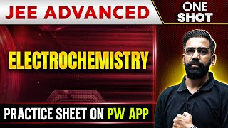 ELECTROCHEMISTRY in 1 Shot  IITJEE ADVANCED  Concepts  PYQs 🔥 [upl. by Amoeji]