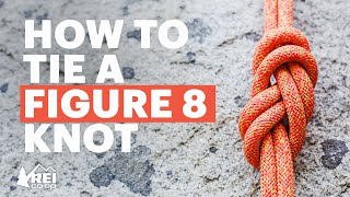 How to Tie a Figure 8 Knot for Climbing  Everything You Need to Know  REI [upl. by Ainahpets]