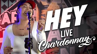 Chardonnay  Hey Live [upl. by Assirod]