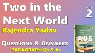 TWO IN THE NEXT WORLD  Rajendra Yadav  Questions amp Answers  Part 2  A05  MURUKAN BABU [upl. by Burney]