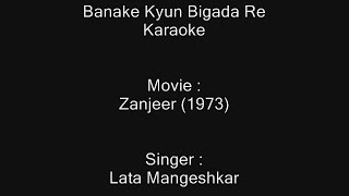 Banake Kyun Bigada Re  Karaoke  Zanjeer 1973  Lata Mangeshkar [upl. by Araj8]