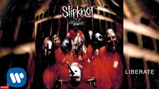 Slipknot  Liberate Audio [upl. by Ostler]