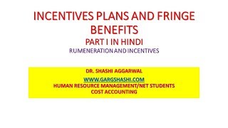 INCENTIVES PLANS AND FRINGE BENEFITS 1 IN HINDI [upl. by Tish]