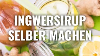 INGWERSIRUP SELBER MACHEN Rezept [upl. by Dimah]