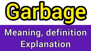 Garbage meaning  what is garbage  what does garbage mean [upl. by Ghassan947]