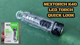 NexTorch K40 LED Torch Quick Look [upl. by Inalaehon964]