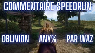 Commentaire Speedrun  Oblivion Any en 256  par Waz [upl. by Hamish611]