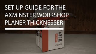 Setup guide for Axminster Workshop AW2260S Planer Thicknesser [upl. by Velvet]