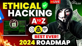 Ethical Hacking Roadmap 2024 Fastest Way to Become a Ethical Hacking Expert amp Get JOB 🔥 [upl. by Delly294]