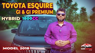 Toyota ESQUIRE 2018  Gi Premium Vs Gi Package  Hybrid  Review by Mehedi Zaman GARIIMPORTcombd [upl. by Baggett]