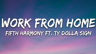 Fifth Harmony  Work from Home Lyrics ft Ty Dolla ign [upl. by Leddy82]