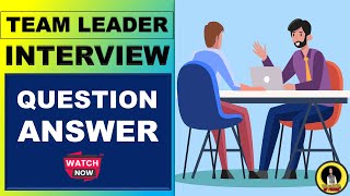 Team Leader Interview Question and Answer  TL Interview Question and Answer [upl. by Mathias]