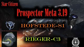 Star Citizen 319 Prospector Mining  HofstedeS1 amp RiegerC3 [upl. by Rutter]