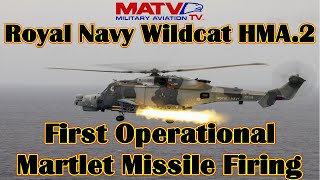 Martlet Missile First Operational Firing  Royal Navy Wildcat HMA2  carrierstrikegroup [upl. by Kubis]