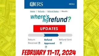 IRS Wheres My Refund Weekly Update  February 11 17 2024 [upl. by Naves]