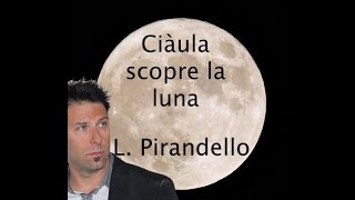 Ciaula scopre la luna di Pirandello Sezione [upl. by Ssirk]