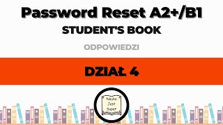 Password Reset A2B1  Students Book  średnia  DZIAŁ 4  odpowiedzi 40  53 str  angielski [upl. by Klusek]