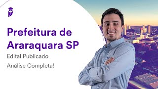 Prefeitura de Araraquara SP  Edital Publicado Análise Completa [upl. by Niret]