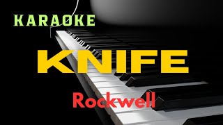 ROCKWELL  KNIFE  KARAOKE PIANO VERSION  FEMALE KEY [upl. by Hauger]