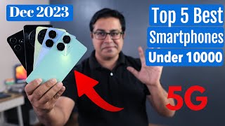 Top 5 Best 5G Phones Under 10000 in Dec 2023 I Best Smartphone Under 10000 [upl. by Eizzik416]