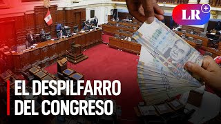 Congreso GASTAN 13 MILLONES de soles en BONOS para sus PARLAMENTARIOS [upl. by Ahsaei]