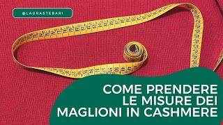 Come prendere le misure dei maglioni in Cashmere [upl. by Wilkins]