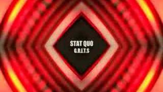 STAT QUO GRITS [upl. by Zetnwahs]