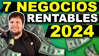 7 Negocios Rentables y en Tendencia en 2024 [upl. by Aluk]