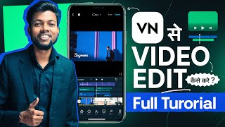 VN Video Editor Full Tutorial in Hindi  VN Se Video Edit Kaise Kare [upl. by Alisan868]