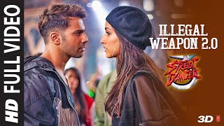 Full Video Illegal Weapon 20Street Dancer 3D Varun DShraddha KNoraTanishk BJasmine SGarry S [upl. by Awram]