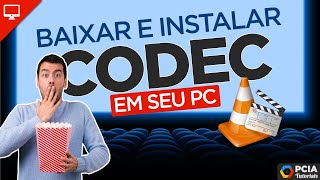 Como instalar Codecs em seu PC de forma rápida e simples  20212022 [upl. by Dnumde]