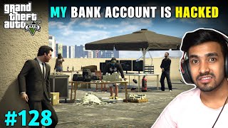 HE SCAMMED WITH MY BANK ACCOUNT  GTA V GAMEPLAY 128 [upl. by Philippe106]