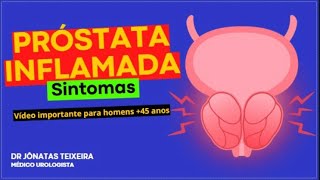 PRÓSTATA INFLAMADA  SINTOMAS  NÃO CONFUNDA MAIS UROLOGISTA RESPONDE [upl. by Ecneralc]