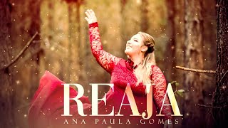 Ana Paula Gomes  REAJA Clipe Oficial [upl. by Roswell]