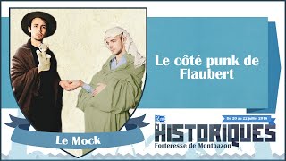 Le côté punk de Flaubert par Le Mock  Les Historiques 2018 [upl. by Dede]