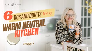 DO THIS for a Beautiful Warm Neutral Kitchen Design  Create Your Dream Home with Maria Killam ep 7 [upl. by Steady]