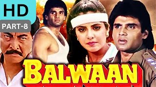 Balwaan 1992  Part8  MOVIE  FULL HD [upl. by Ennovad]