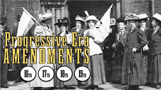 Progressive Era Amendments 16th 17th 18th 19th [upl. by Ahsiela]