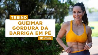 Queimar gordura da barriga em pé em casa  Carol Borba [upl. by Eiten]