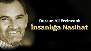 Dursun Ali Erzincanlı  Alemi Sen Kendinin Kölesi Kulu Sanma [upl. by Demmahom]