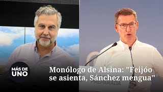 Monólogo de Alsina quotFeijóo se asienta Sánchez menguaquot [upl. by Alonzo539]